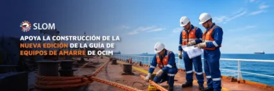 SLOM apoya la construcción de la nueva edición de la Guía de Equipos de Amarre de OCIMF 